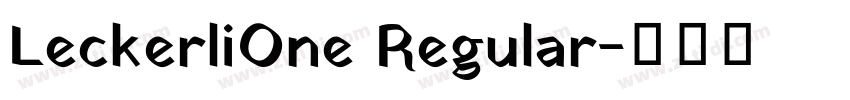 LeckerliOne Regular字体转换 LeckerliOne Regular字体转换